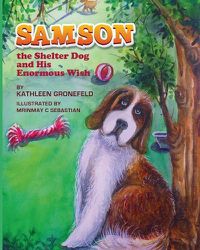 Cover image for Samson the Shelter Dog and His Enormous Wish