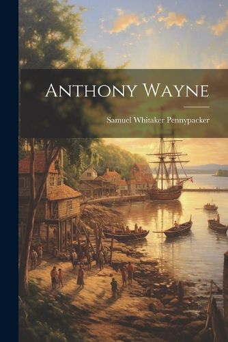 Cover image for Anthony Wayne