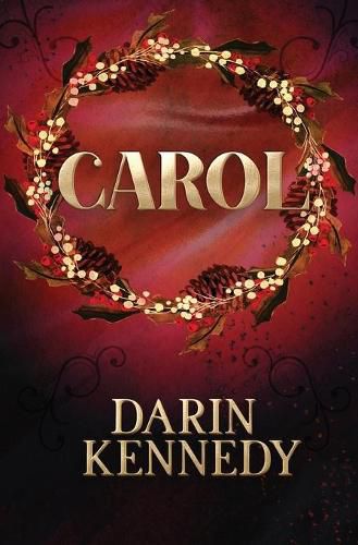 Cover image for Carol: Being a Ghost Story of Christmas