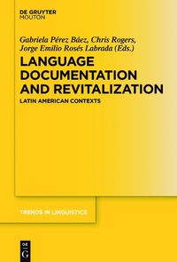 Cover image for Language Documentation and Revitalization in Latin American Contexts