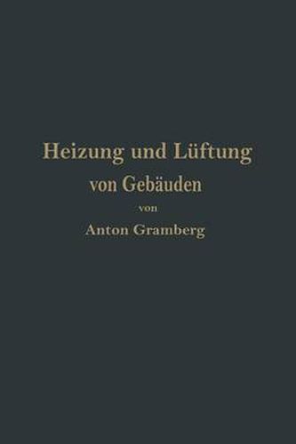 Cover image for Heizung Und Luftung Von Gebauden: Ein Lehrbuch Fur Architekten, Betriebsleiter Und Konstrukteure