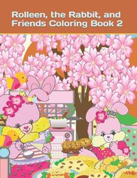 Cover image for Rolleen, the Rabbit, and Friends Coloring Book 2