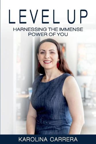 Cover image for Level Up: Harnessing The Immense Power of YOU