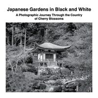 Cover image for Japanese Gardens in Black and White