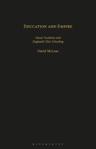 Education and Empire: Naval Tradition and England's Elite Schooling