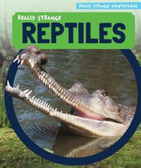 Cover image for Really Strange Reptiles