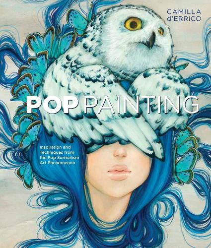 Pop Painting - Inspiration and Techniques from the  Pop Surrealism Art Phenomenon