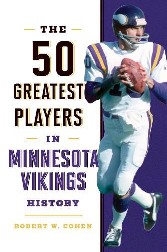 The 50 Greatest Players in Minnesota Vikings History