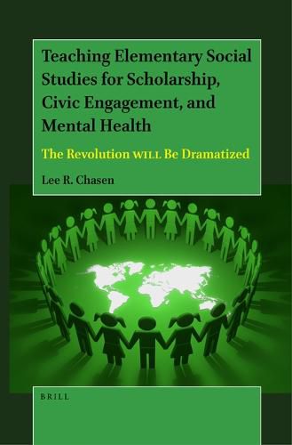 Cover image for Teaching Elementary Social Studies for Scholarship, Civic Engagement, and Mental Health