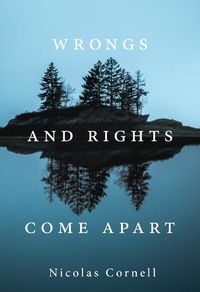 Cover image for Wrongs and Rights Come Apart