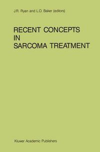 Cover image for Recent Concepts in Sarcoma Treatment: Proceedings of the International Symposium on Sarcomas, Tarpon Springs, Florida, October 8-10, 1987