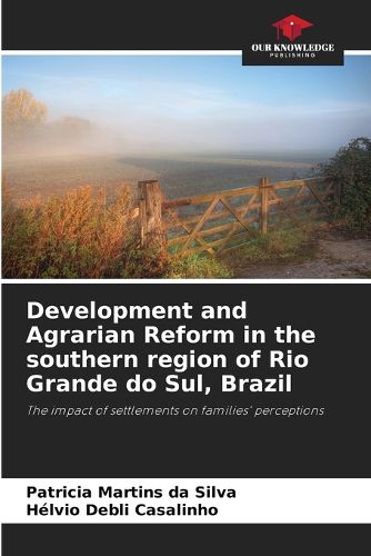 Cover image for Development and Agrarian Reform in the southern region of Rio Grande do Sul, Brazil