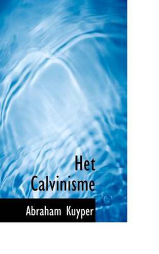 Cover image for Het Calvinisme