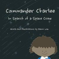 Cover image for Commander Charlee: In Search of a Space Crew