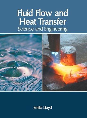 Cover image for Fluid Flow and Heat Transfer: Science and Engineering