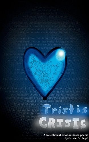 Cover image for Tristis Crisis: A Collection of Emotion-Based Pieces