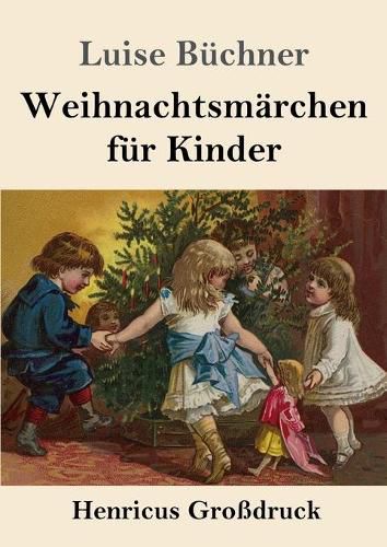 Cover image for Weihnachtsmarchen fur Kinder (Grossdruck)