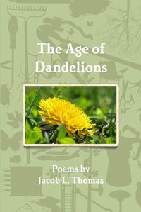 Cover image for The Age of Dandelions