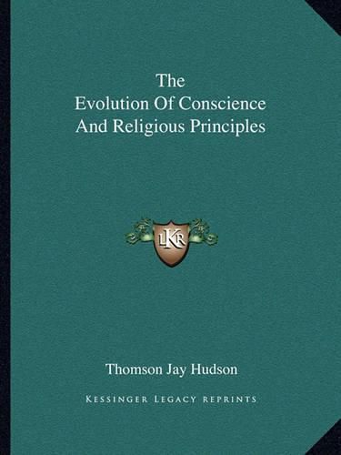 Cover image for The Evolution of Conscience and Religious Principles