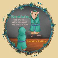 Cover image for Dominic, the Mouse Who Thought He Was a Rat