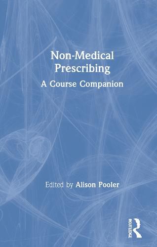Cover image for Non-Medical Prescribing: A Course Companion
