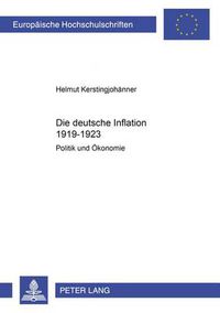 Cover image for Die Deutsche Inflation 1919-1923: Politik Und Oekonomie