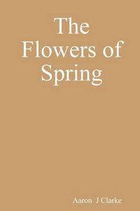 Cover image for The Flowers of Spring