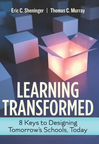 Cover image for Learning Transformed: 8 Keys to Designing Tomorrow's Schools, Today