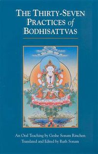 Cover image for The Thirty-Seven Practices of Bodhisattvas: An Oral Teaching