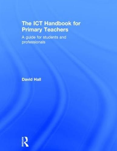 Cover image for The ICT Handbook for Primary Teachers: A guide for students and professionals