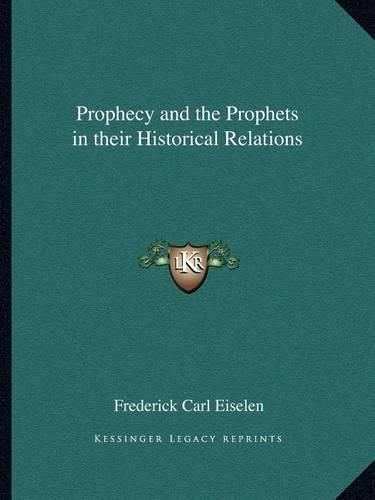 Cover image for Prophecy and the Prophets in Their Historical Relations