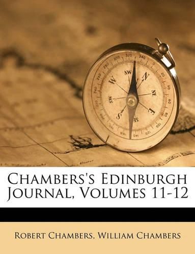 Chambers's Edinburgh Journal, Volumes 11-12