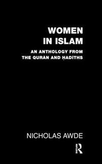 Cover image for Women in Islam: An Anthology from the Qu'ran and Hadith