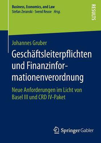 Cover image for Geschaftsleiterpflichten Und Finanzinformationenverordnung: Neue Anforderungen Im Licht Von Basel III Und Crd IV-Paket