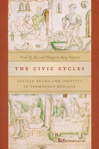 Cover image for The Civic Cycles: Artisan Drama and Identity in Premodern England