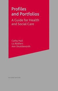 Cover image for Profiles and Portfolios: A Guide for Health and Social Care 2e