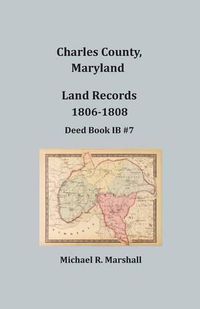 Cover image for Charles County, Maryland, Land Records, 1806-1808