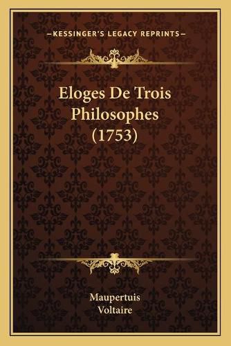 Eloges de Trois Philosophes (1753)