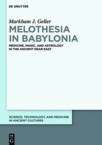 Cover image for Melothesia in Babylonia: Medicine, Magic, and Astrology in the Ancient Near East