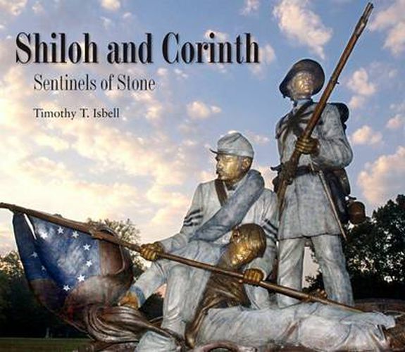 Cover image for Shiloh and Corinth: Sentinels of Stone