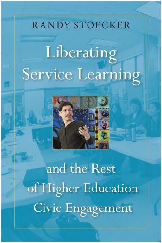 Cover image for Liberating Service Learning and the Rest of Higher Education Civic Engagement