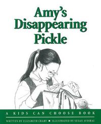 Cover image for Amy's Disappearing Pickle