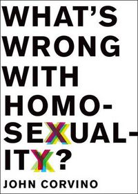 Cover image for What's Wrong with Homosexuality?