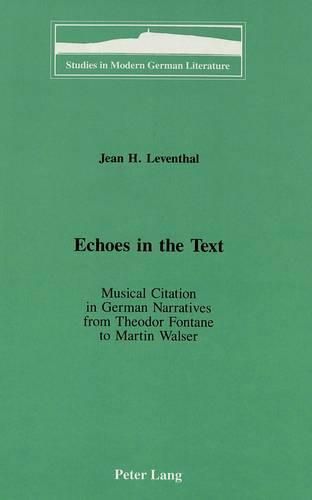 Cover image for Echoes in the Text: Musical Citation in German Narratives from Theodor Fontane to Martin Walser