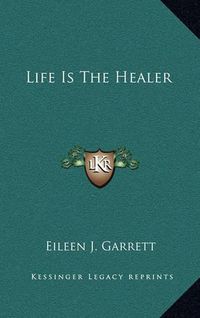 Cover image for Life Is the Healer