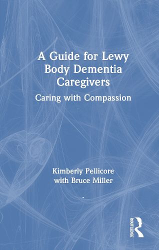 Cover image for A Guide for Lewy Body Dementia Caregivers