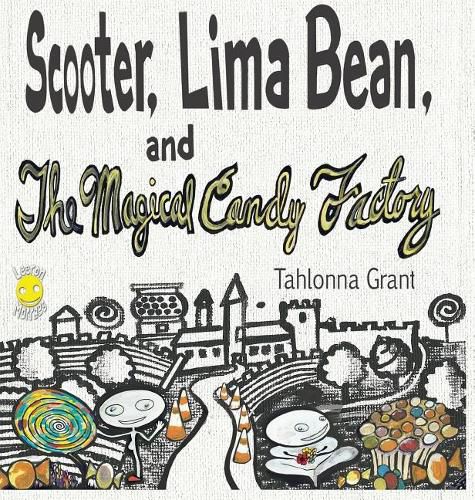 Scooter, Lima Bean, and The Magical Candy Factory