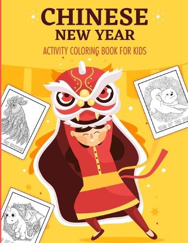 Cover image for Chinese New Year Activity Coloring Book For Kids: 2021 Year of the Ox - Juvenile - Activity Book For Kids - Ages 3-10 - Spring Festival