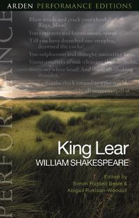 Cover image for King Lear: Arden Performance Editions