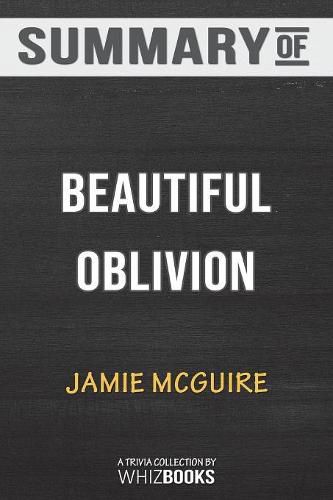 Summary of Beautiful Oblivion: A Novel (The Maddox Brothers Series) by Jamie McGuire: Trivia/Quiz for Fans